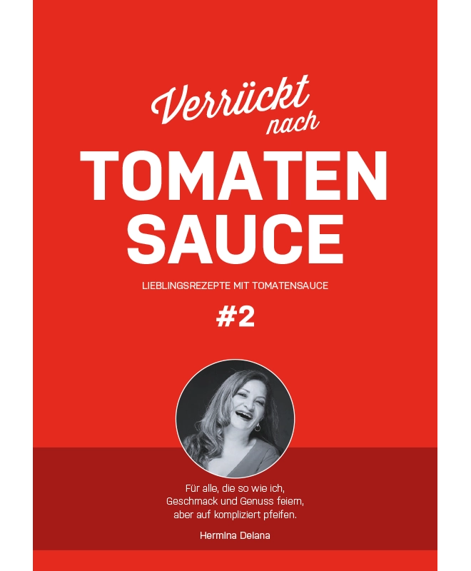 Verrückt nach Tomatensauce #2 Verrückt nach Tomatensauce #2